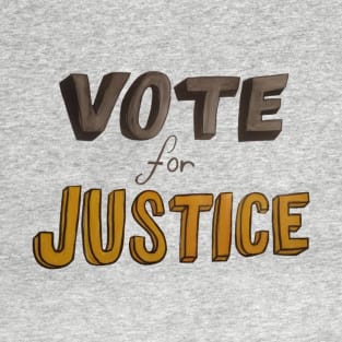 Vote for Justice T-Shirt